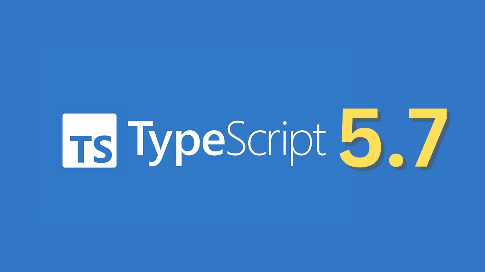 TypeScript 5.7